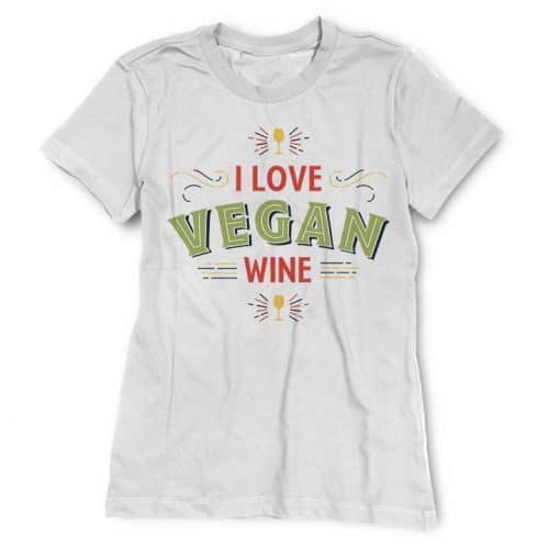 I Love Vegan Wine T-Shirt